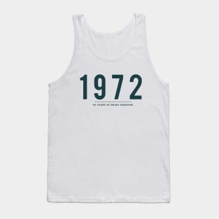 50th Birthday gift - 1972, 50 Years of Being Awesome Tank Top